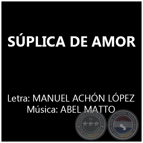 SÚPLICA DE AMOR - Letra: MANUEL ACHÓN LÓPEZ 